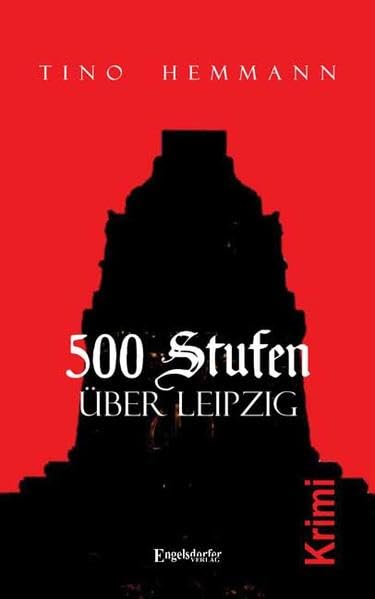 500 Stufen über Leipzig: Kriminalroman Contemporary literature