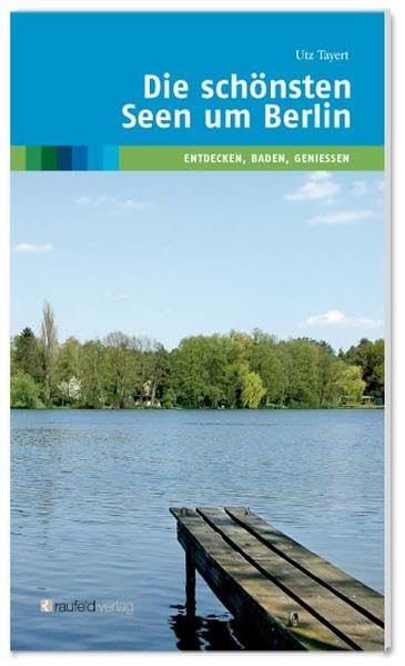 Die schönsten Seen um Berlin: Entdecken, Baden, Geniessen Leisure, Home & Garden