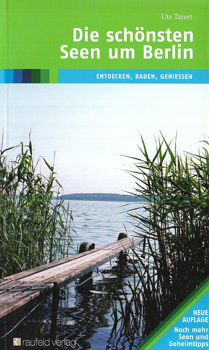 Die schönsten Seen um Berlin: Entdecken, Baden, Genießen Travel