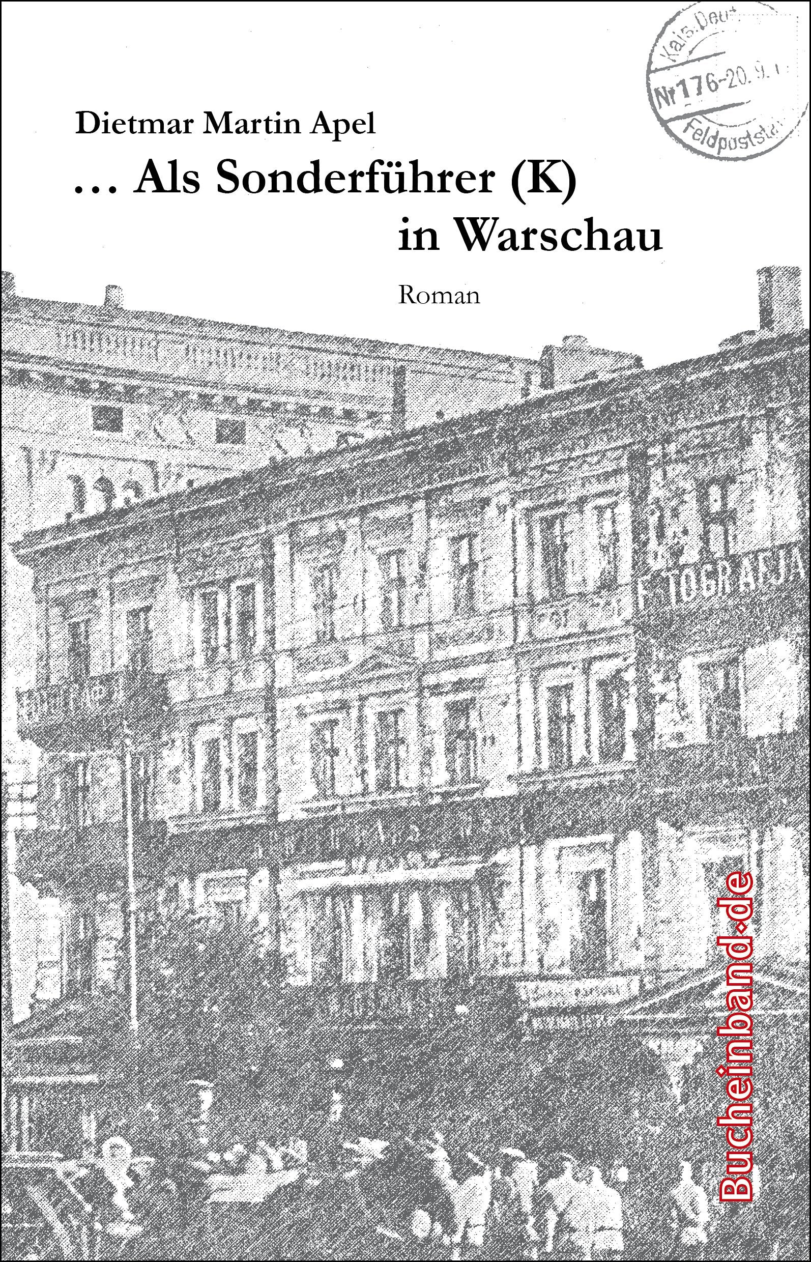 ... Als Sonderführer (K) in Warschau Historical Fiction