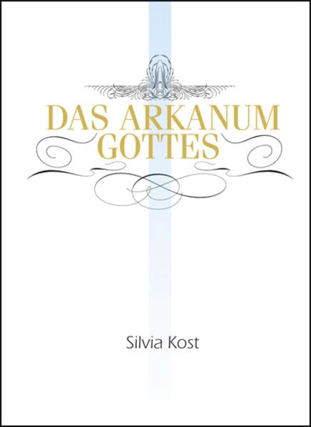 Das Arkanum Gottes Religion & Esotericism