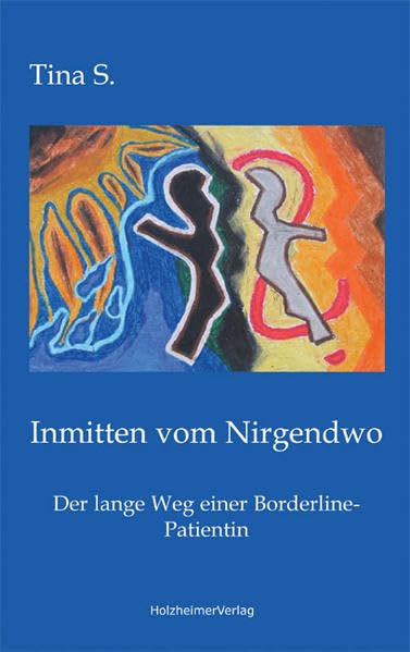 Inmitten vom Nirgendwo: Der lange Weg einer Borderline-Patientin Memories