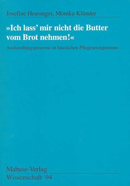 "Ich lass mir nicht die Butter vom Brot nehmen!" Medicine