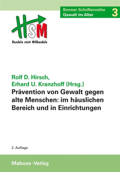 Prävention von Gewalt gegen alte Menschen im häuslichen Bereich und in Einrichtungen Medicine