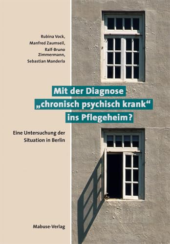 Mit der Diagnose "chronisch psychisch krank" ins Pflegeheim? Medicine