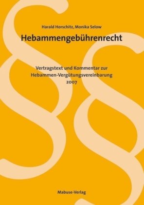 Hebammengebührenrecht: Vertragstext und Kommentar zur Hebammen-Vergütungsvereinbarung 2007 Medicine