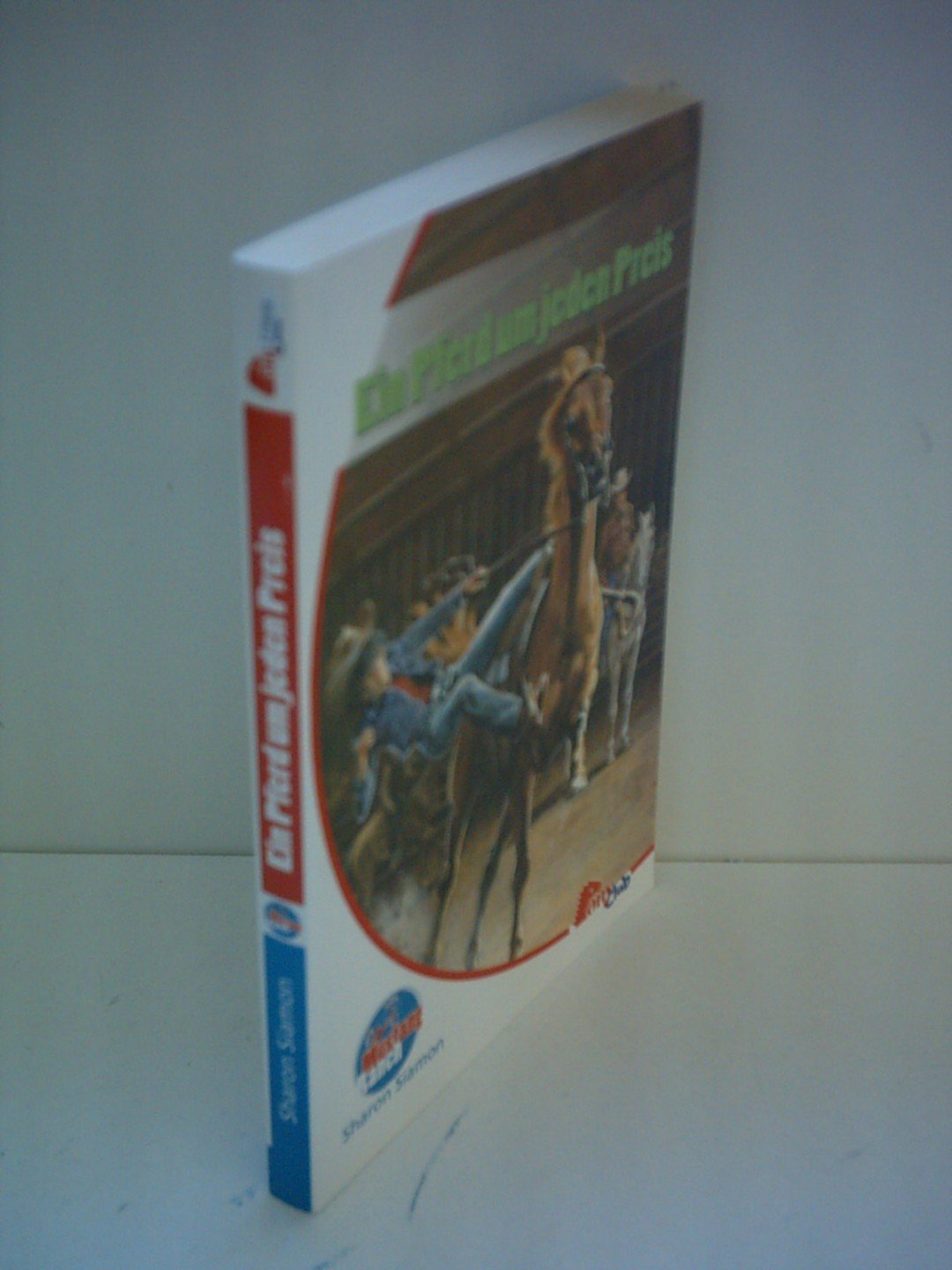 Sharon Siamon: Ein Pferd um jeden Preis Books