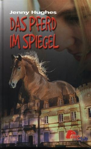 Das Geisterpferd von Meadow Green - Pony Club Books
