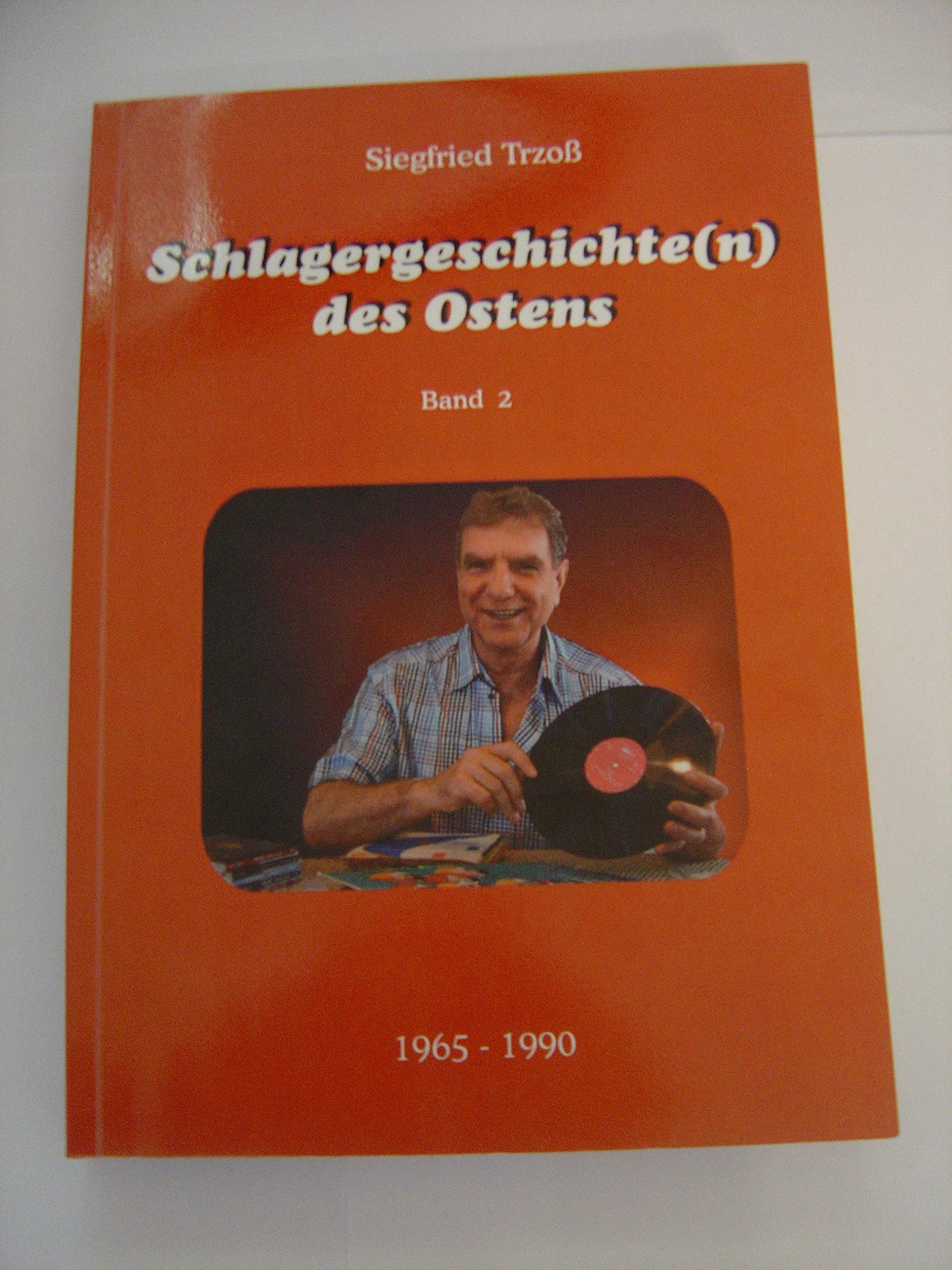 Schlagergeschichte(n) des Ostens Band 2/ 1965 - 1990 Books
