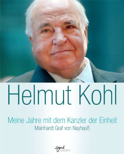 Helmut Kohl: Meine Jahre mit dem Kanzler der Einheit Politics & History