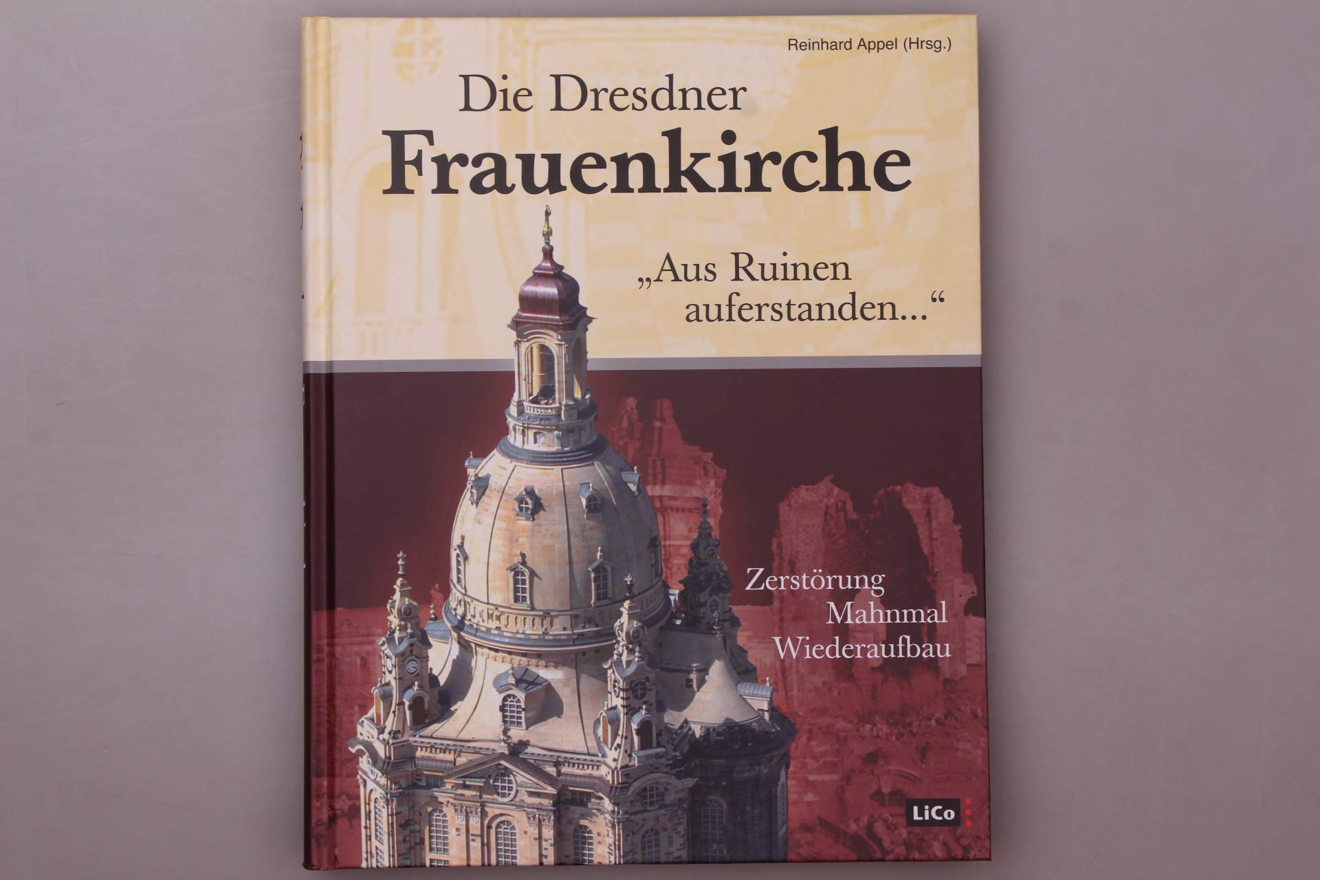 Die Dresdner Frauenkirche - Aus Ruinen auferstanden Architecture