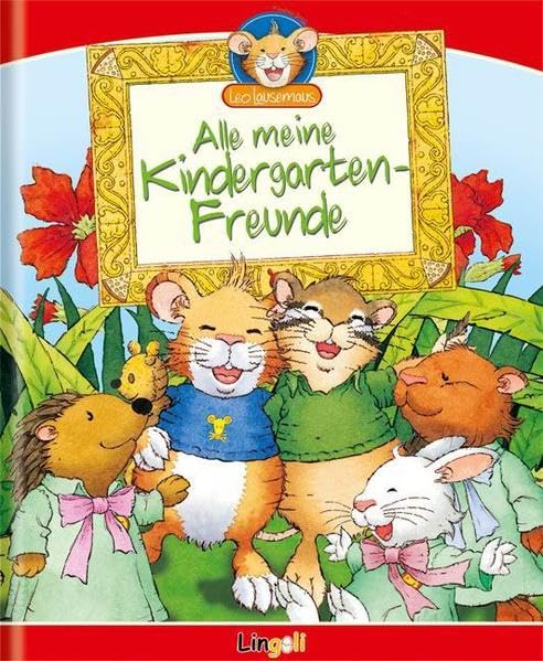 Leo Lausemaus. Alle meine Kindergarten-Freunde (Lingoli) Non-fiction