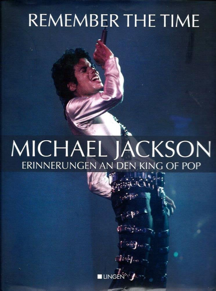 Remember The Time: Michael Jackson - Erinnerungen an den King of Pop Art & Literature