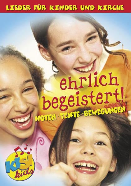Ehrlich begeistert: Notenheft. Lieder für Kinder und Kirche Sheet Music