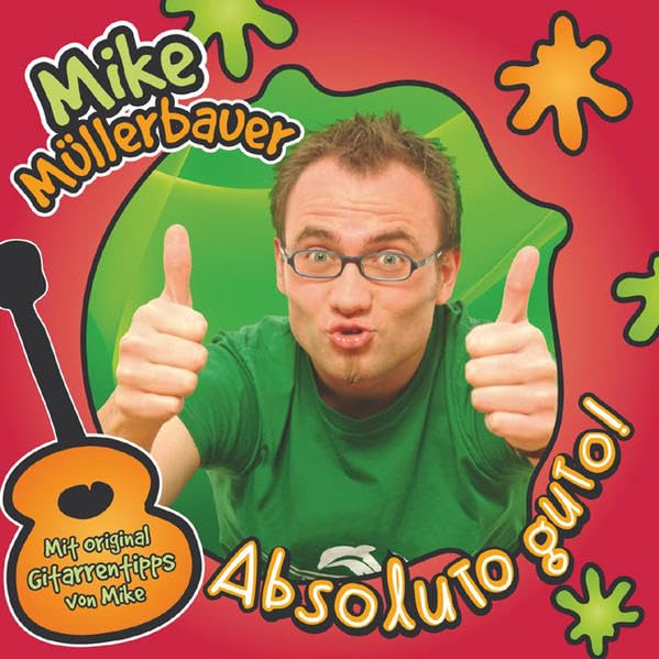 Absoluto guto: Mit original Gitarrentipps von Mike Arts & Music