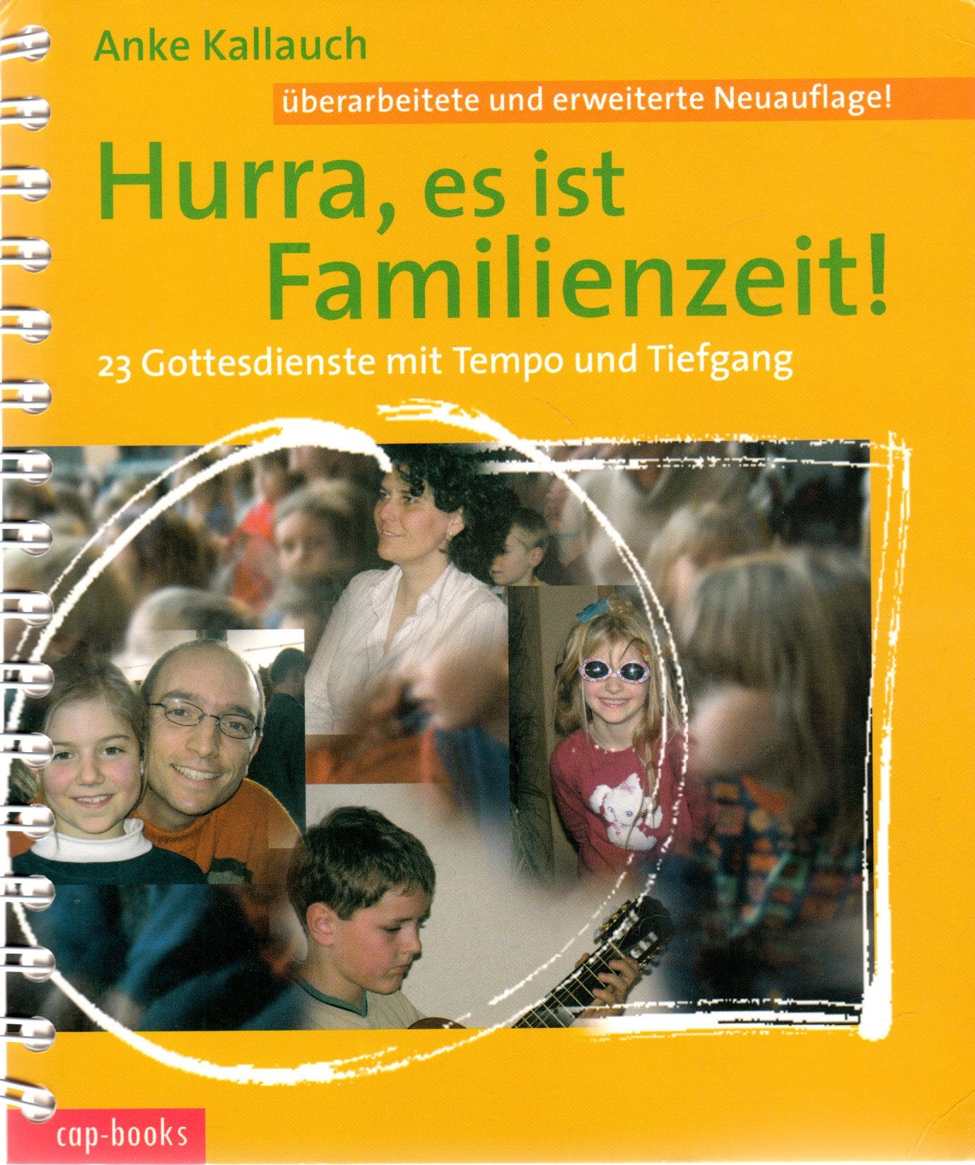 Hurra, es ist Familienzeit: 23 Gottesdienste mit Tempo und Tiefgang Sheet Music