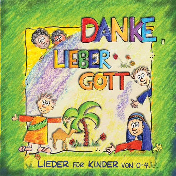 Danke, lieber Gott: Lieder für Kinder von 0-4 Arts & Music