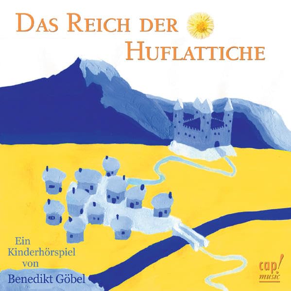 Das Reich der Huflattiche: Ein Kinderhörspiel von Benedikt Göbel Arts & Music