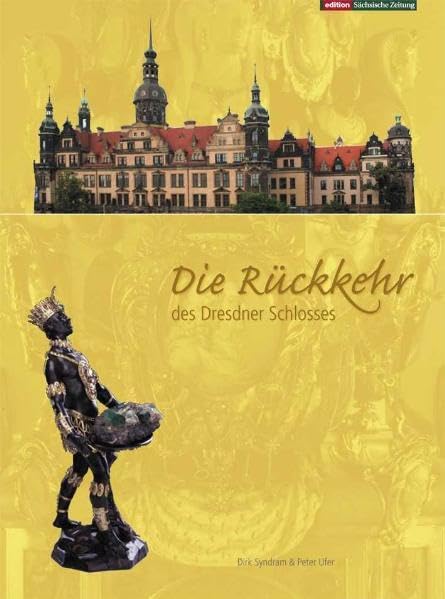 Die Rückkehr des Dresdner Schlosses Architecture