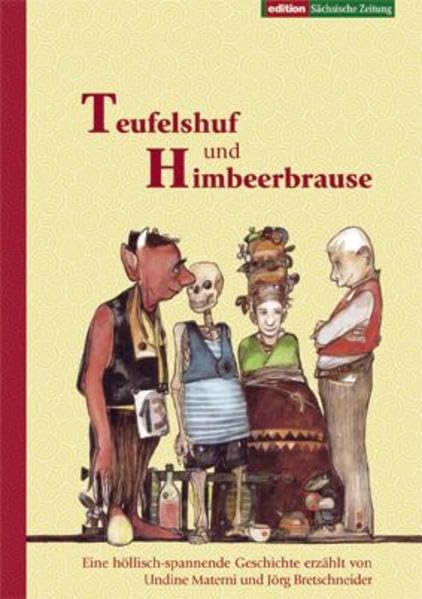 Teufelshuf und Himbeerbrause: Eine höllisch-spannende Geschichte Novels & Short Stories