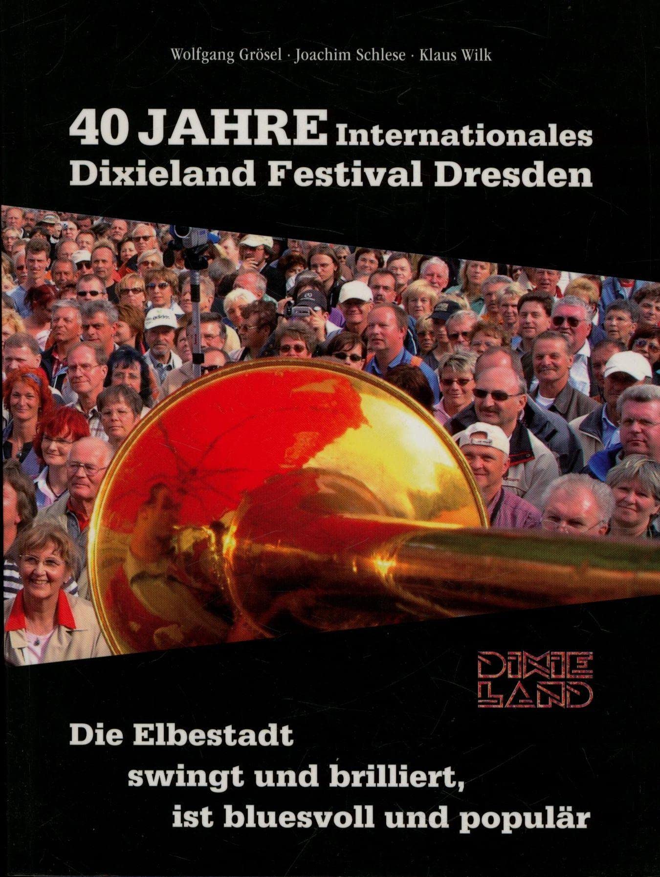 40 Jahre Internationales Dixieland Festival Dresden Politics & History