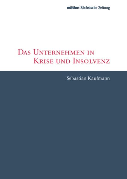 Das Unternehmen in Krise und Insolvenz Business, Finance & Career