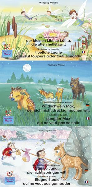 Libelle Lolita, Wildschwein Max, Gämse Jana/Deutsch-Französisch/Libellule Laurie, sanglier Max, Étagne Élodie /Francais-Allemand.: Band 2, 3, 4 der ... / (Marienkäfer Marie / korovke Mari) Novels & Short Stories