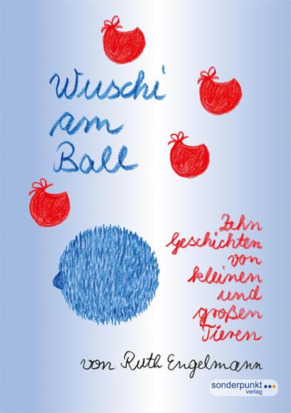 Wuschi am Ball: Zehn Geschichten von kleinen und großen Tieren Children's books