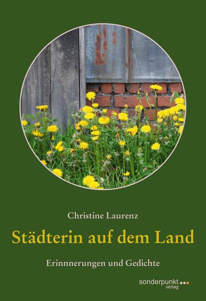 Städterin auf dem Land: Erinnerungen und Gedichte Poetry