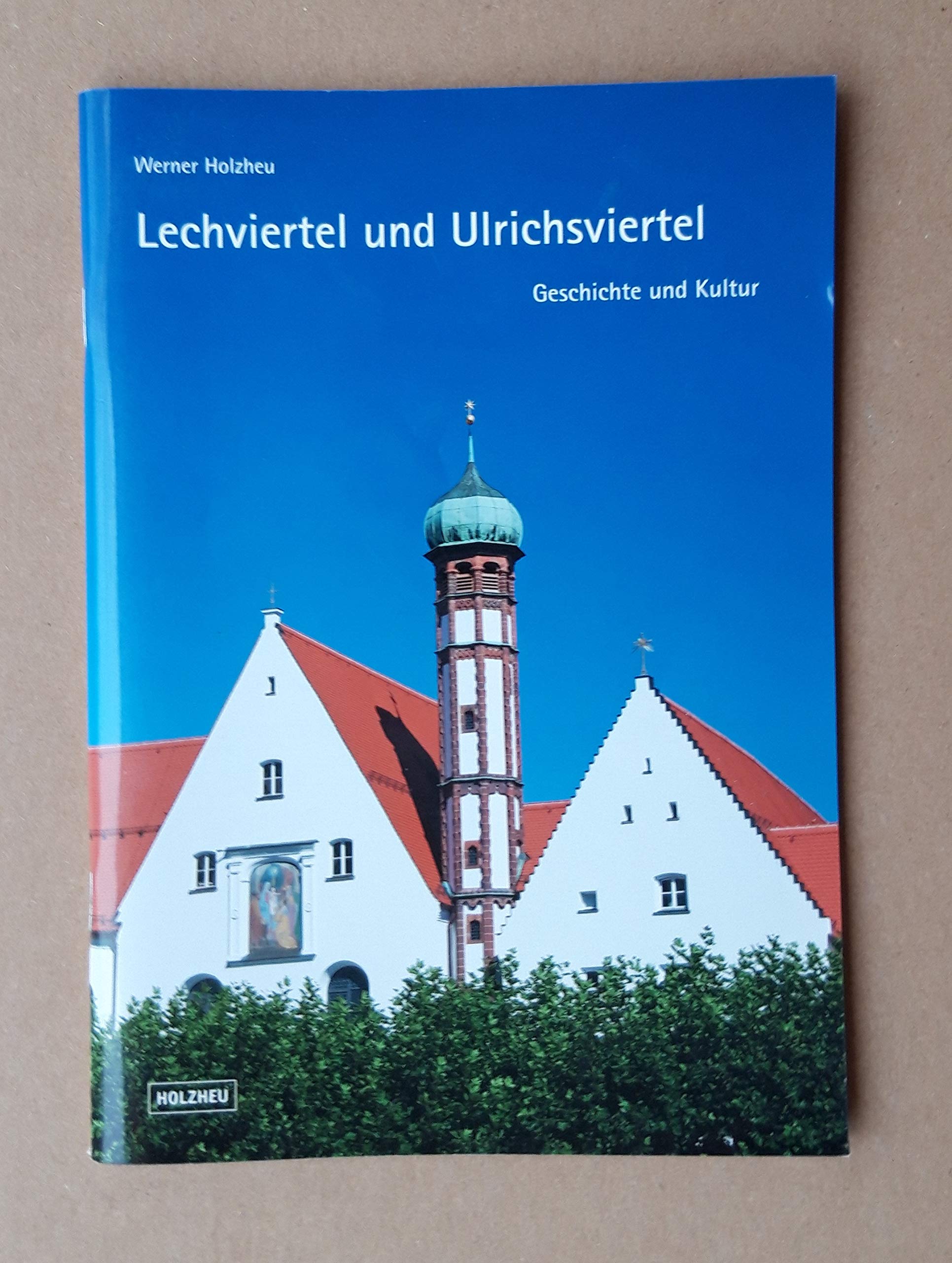 Lechviertel und Ulrichsviertel: Geschichte und Kultur Books