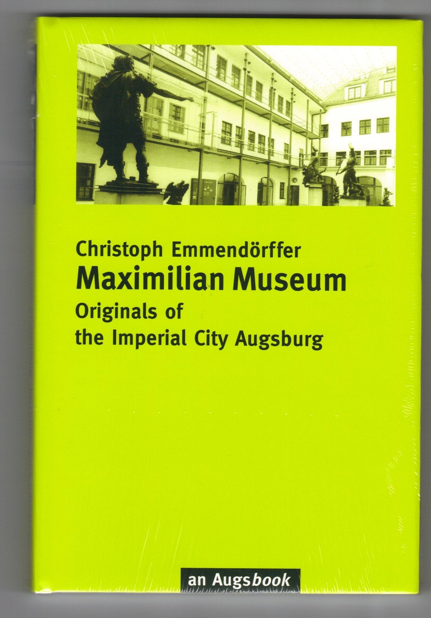 Maximilian Museum: Originals of the Imperial City Augsburg (Augsbuch) Books