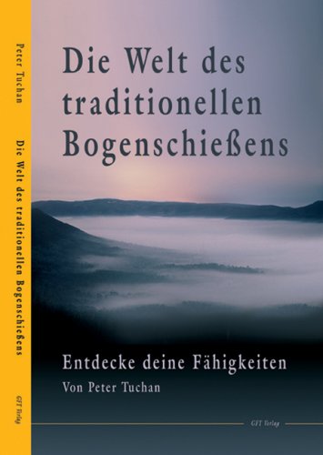 Die Welt des traditionellen Bogenschießens: Entdecke deine Fähigkeiten Film, Art & Culture