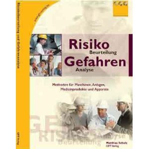 Risikobeurteilung / Gefahrenanalyse. Methoden für Maschinen, Anlagen, Medizinprodukte und Apparate Books
