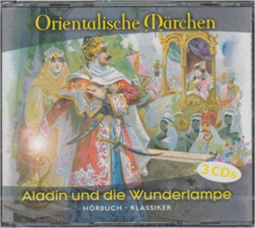 Aladin und die Wunderlampe, 3 Audio-CDs Fairy Tales & Legends