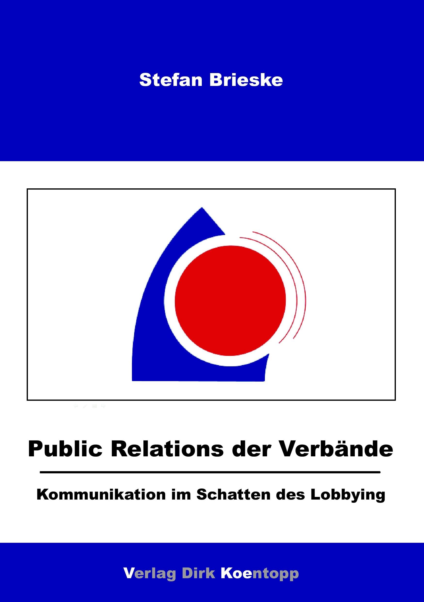 Public Relations der Verbände: Kommunikation im Schatten des Lobbying Law
