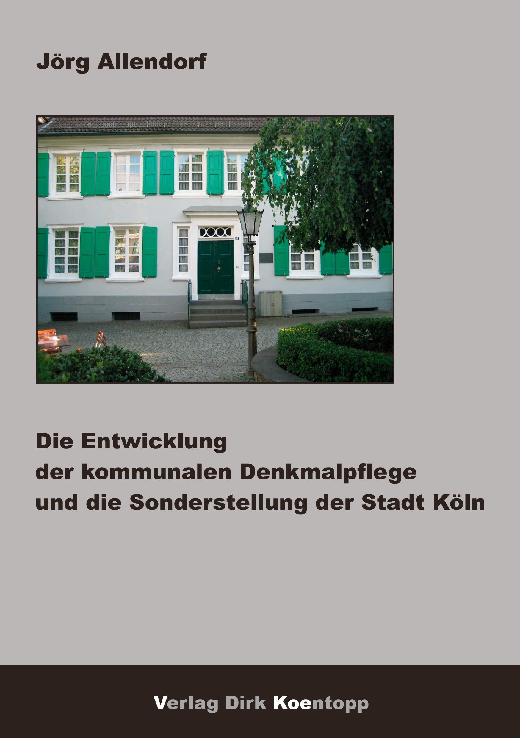 Die Entwicklung der kommunalen Denkmalpflege und die Sonderstellung der Stadt Köln Law