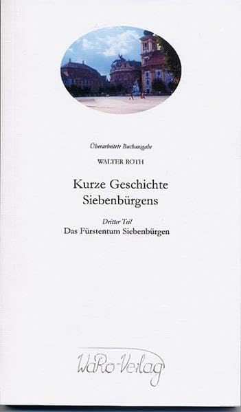 Kurze Geschichte Siebenbürgens: Kurze Geschichte Siebenbürgens, Teil 3 Books