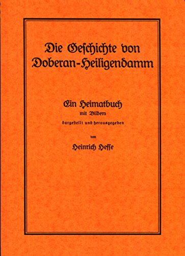 Die Geschichte von Doberan-Heiligendamm: Ein Heimatbuch mit Bildern Politics & History