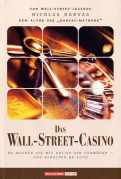 Das Wall-Street-Casino: So machen Sie mit Aktien ein Vermögen - und behalten es auch Law