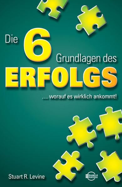 Die 6 Grundlagen des Erfolgs Lifestyle