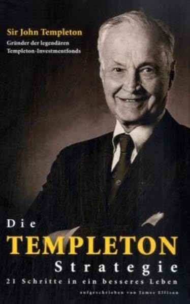 Die Templeton Strategie: 21 Schritte in ein besseres Leben Books