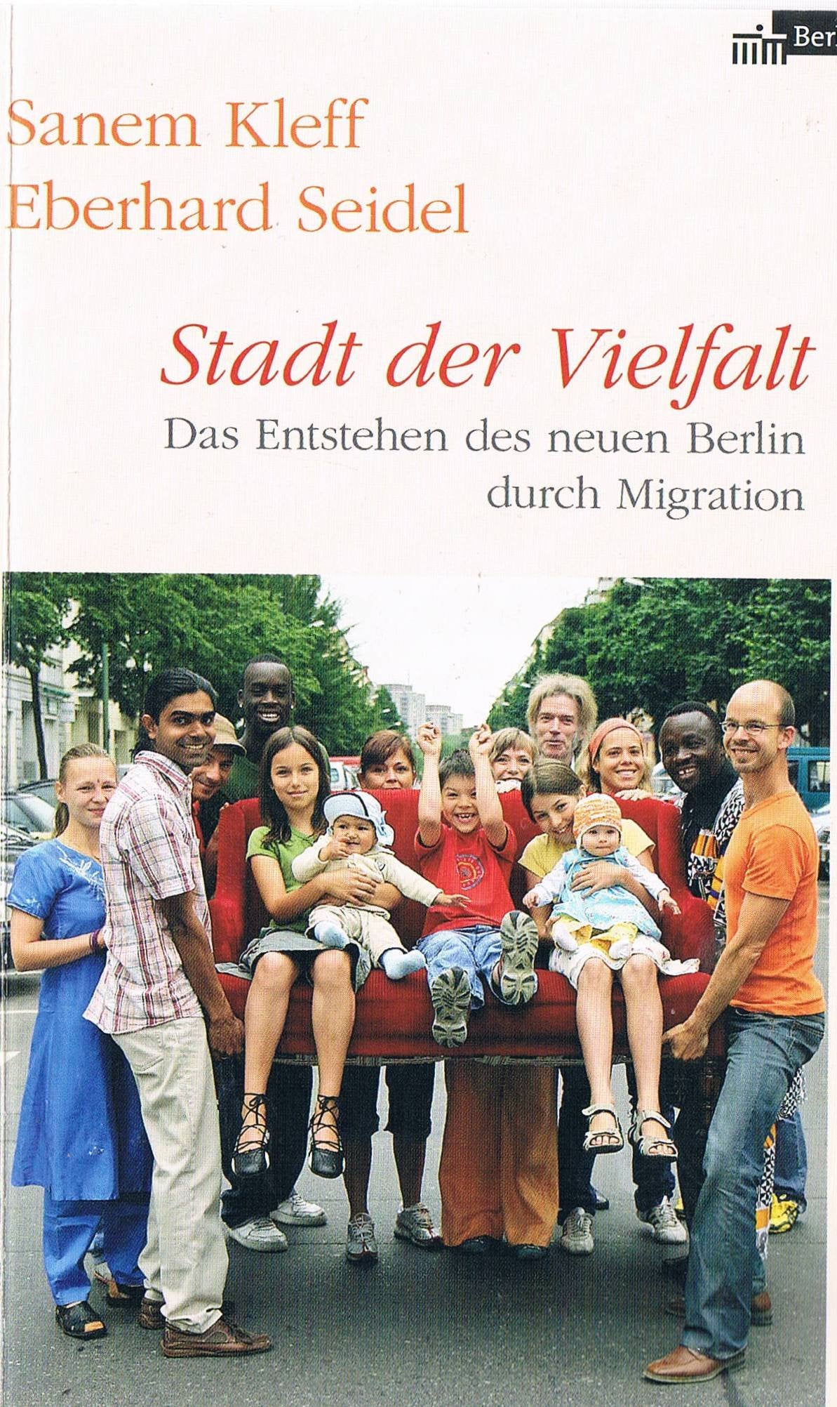 Stadt der Vielfalt. Das Entstehen des neuen Berlin durch Migration Books