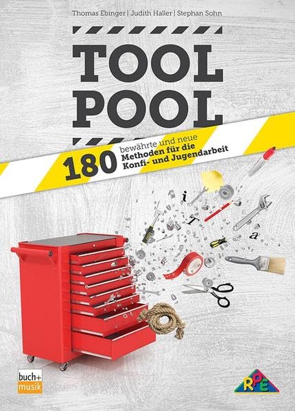 Tool Pool: 180 bewährte und neue Methoden für die Konfi- und Jugendarbeit Religion & Esotericism