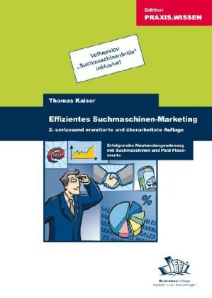 Effizientes Suchmaschinen-Marketing - Erfolgreiche Neukundengewinnung mit Suchmaschinen und Paid Placements Law