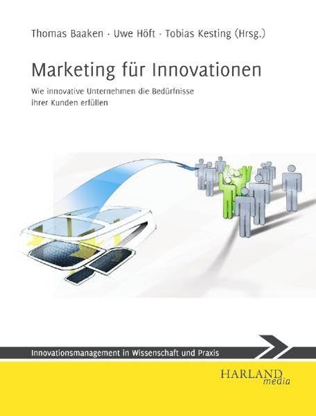 Marketing für Innovationen: Wie innovative Unternehmen die Bedürfnisse ihrer Kunden erfüllen Law
