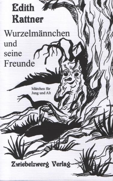 Wurzelmännchen und seine Freunde: Märchen für Jung und Alt Fairy Tales & Legends