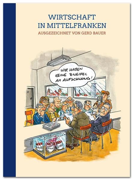 Wirtschaft in Mittelfranken: Ausgezeichnet von Gerd Bauer Film, Art & Culture