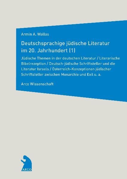 Deutschsprachige jüdische Literatur im 20. Jahrhundert (Arco Wissenschaft) Contemporary literature