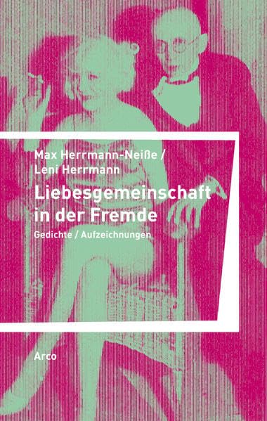 Liebesgemeinschaft in der Fremde: Gedichte / Aufzeichnungen Poetry