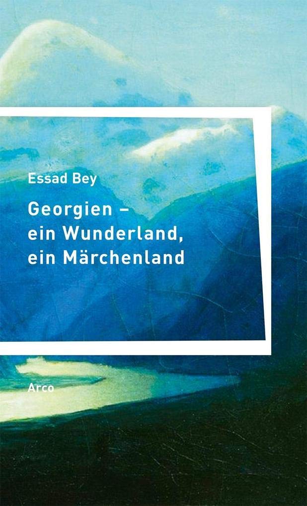 Georgien – ein Wunderland, ein Märchenland Contemporary literature